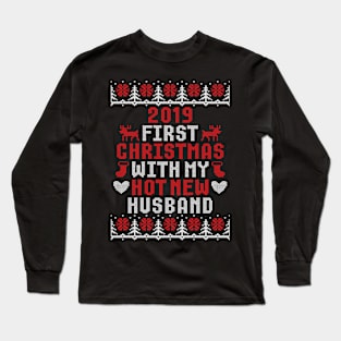 2019 Couple Gift First Christmas With My Hot New Husband Ugly Xmas Long Sleeve T-Shirt